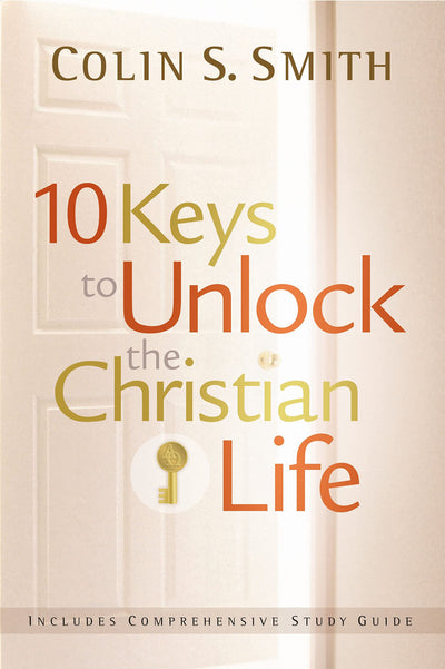 Ten Keys to Unlock the Christian Life