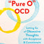 "Pure O" OCD: Letting Go of Obsessive Thoughts with Acceptance and Commitment Therapy