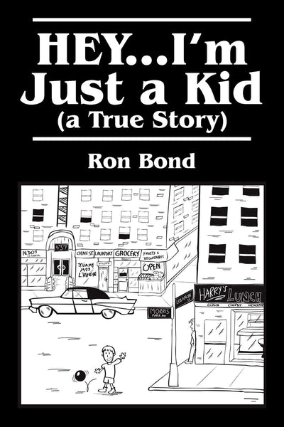 HEY...I'm Just a Kid (a True Story)