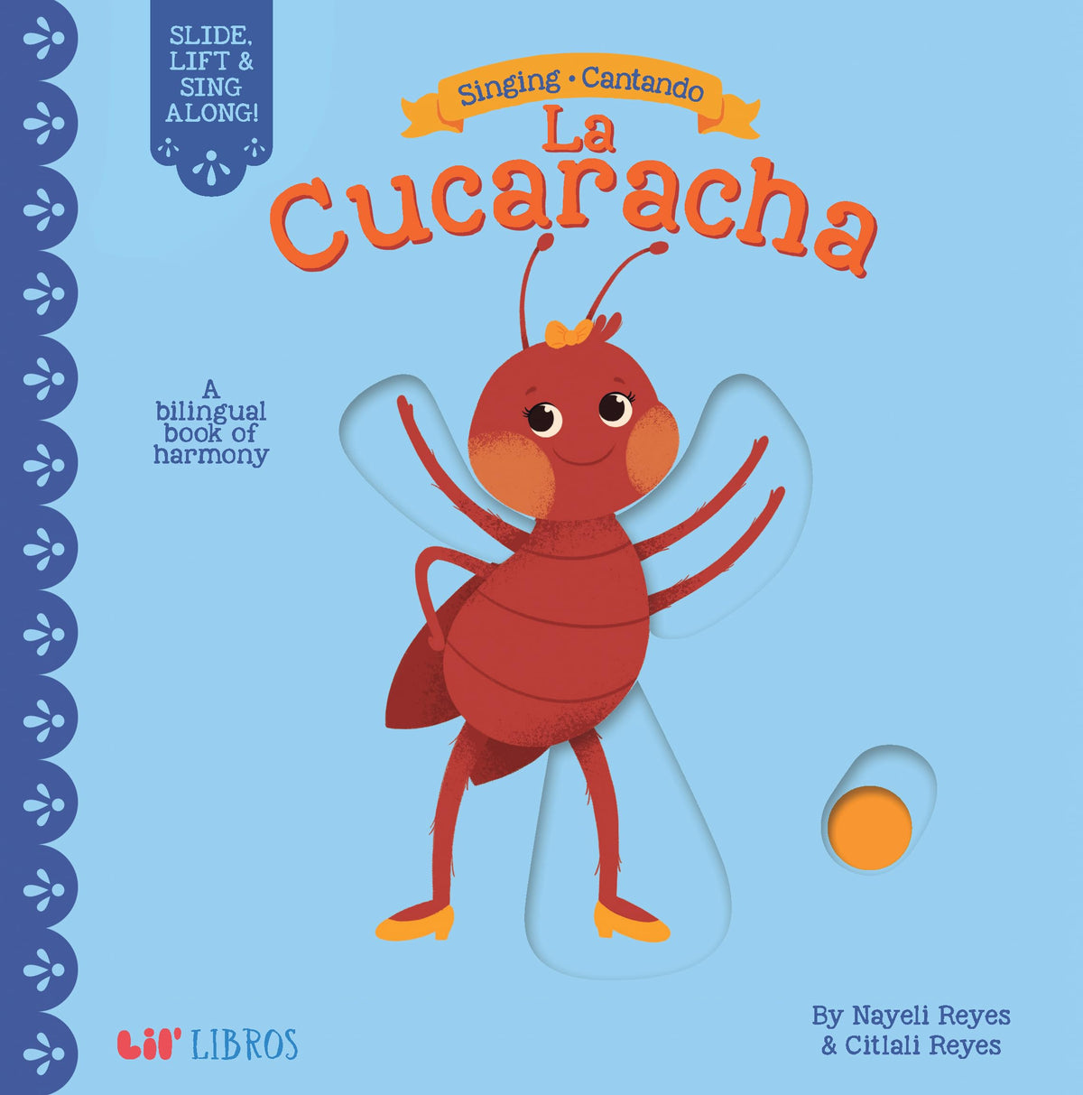 Singing / Cantando: La Cucaracha: A Bilingual Book of Harmony (English and Spanish Edition)