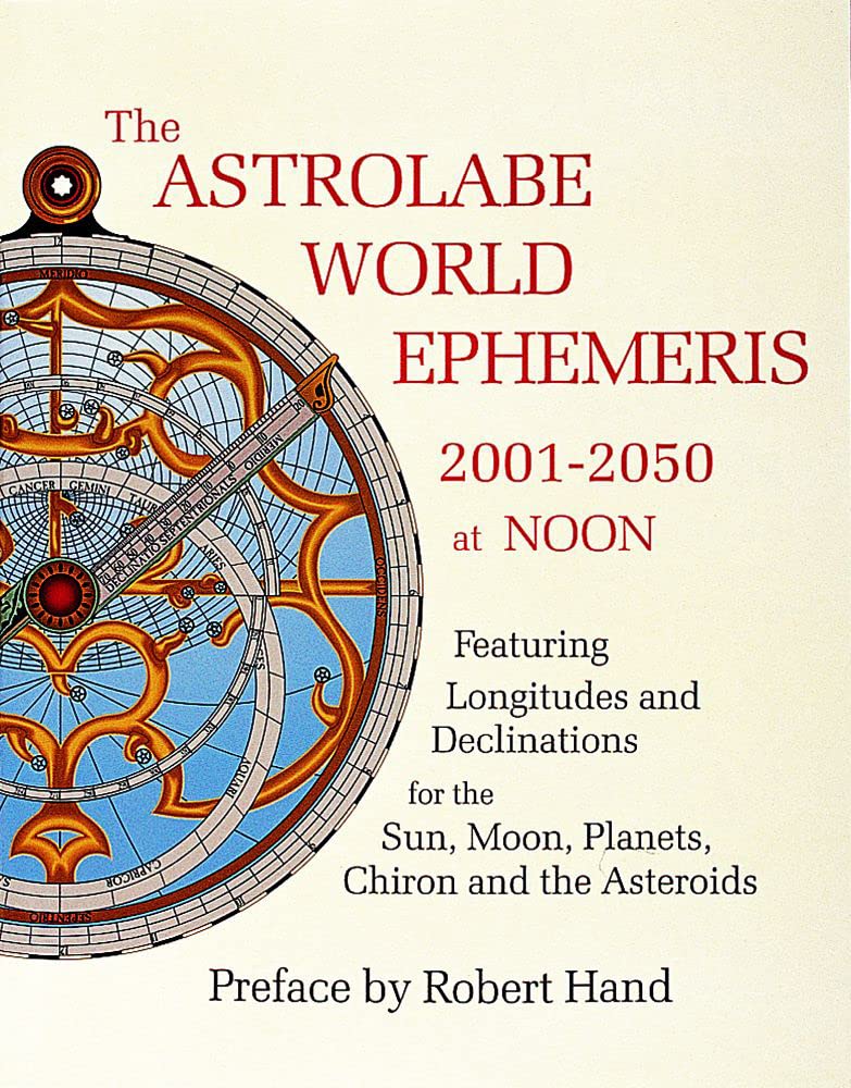 The Astrolabe World Ephemeris: 2001-2050 At Noon