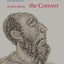 Paul the Convert: The Apostolate and Apostasy of Saul the Ph