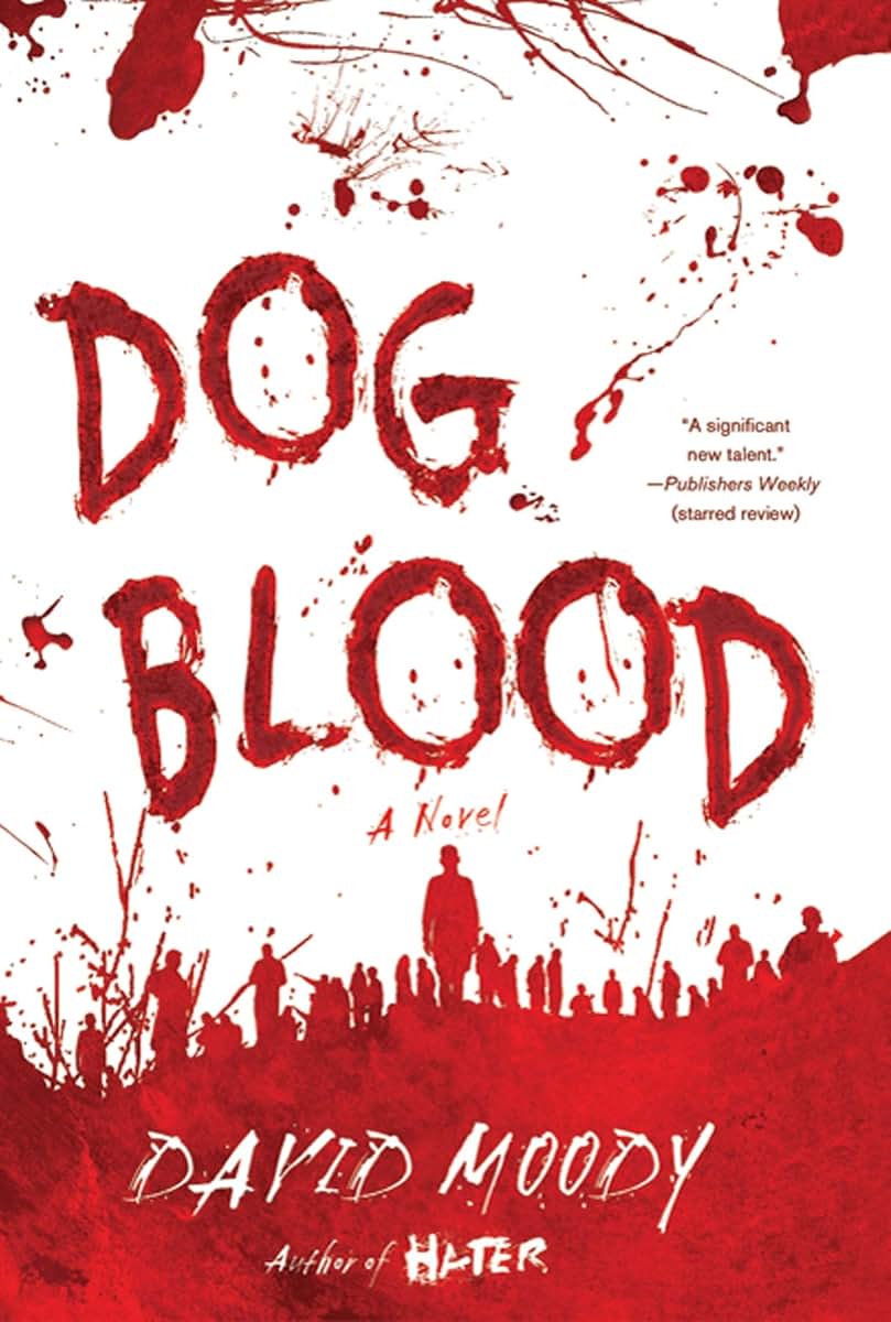 Dog Blood: A Novel (Hater series)