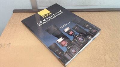 Nikon Compendium: Handbook of the Nikon System (Hove Compendia)