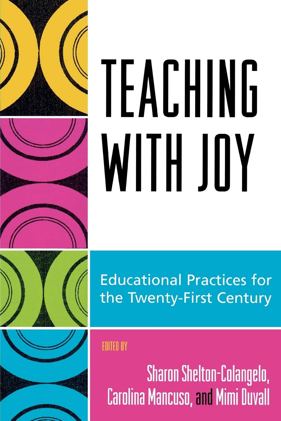 Teaching with Joy: Educational Practices for the Twenty-First Century