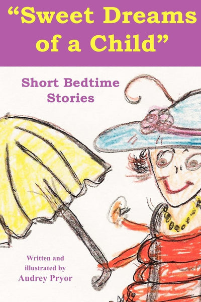 "Sweet Dreams of a Child": Short Bedtime Stories