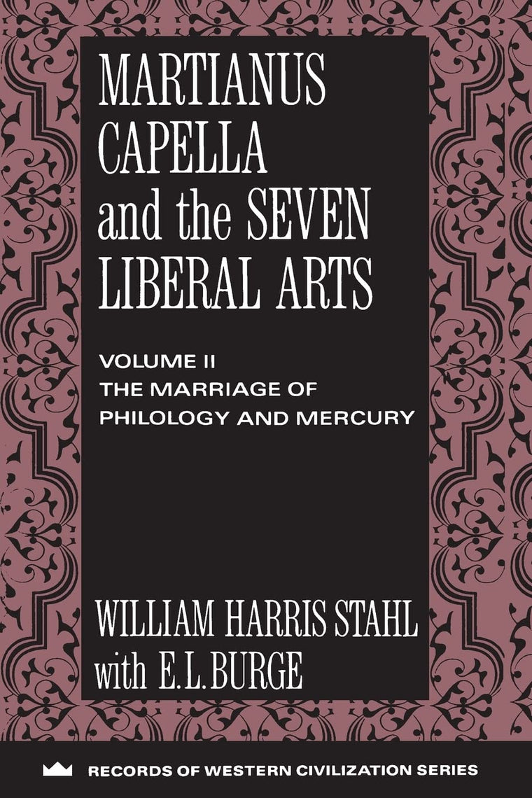 Martianus Capella and the Seven Liberal Arts (Records of Western Civilization Series)