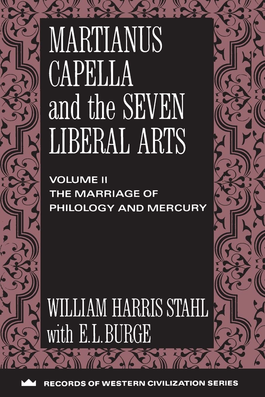 Martianus Capella and the Seven Liberal Arts (Records of Western Civilization Series)