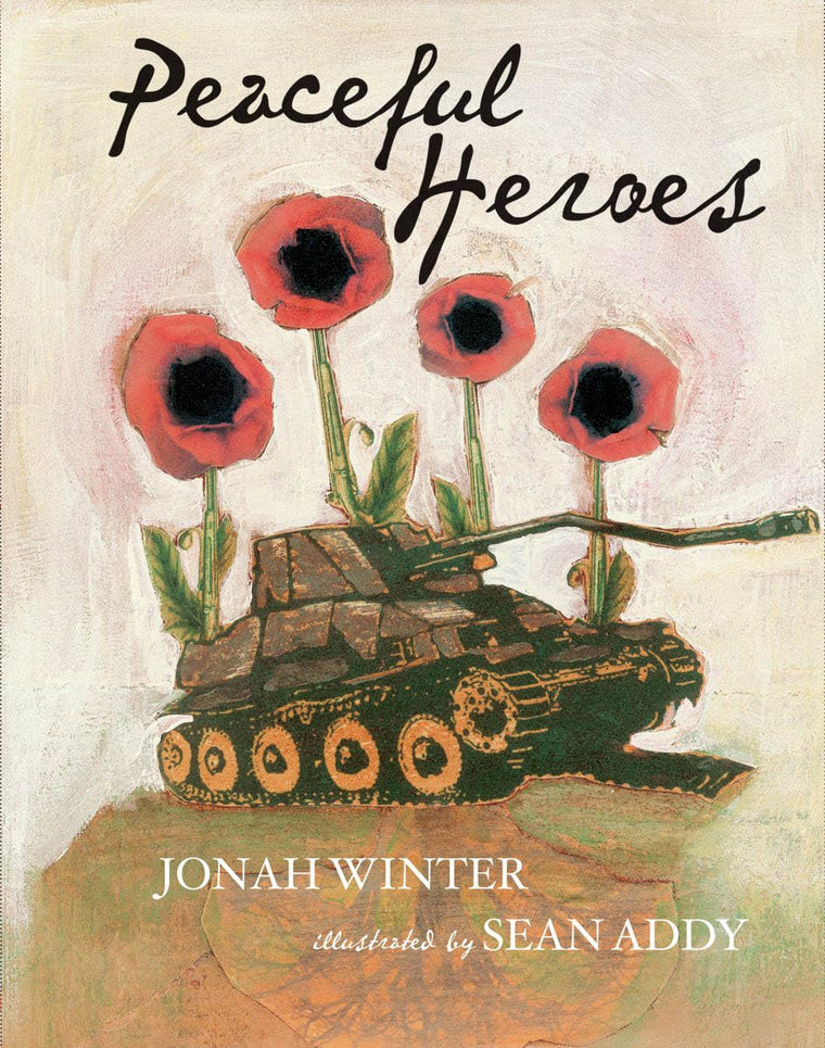 Peaceful Heroes by Winter, Jonah