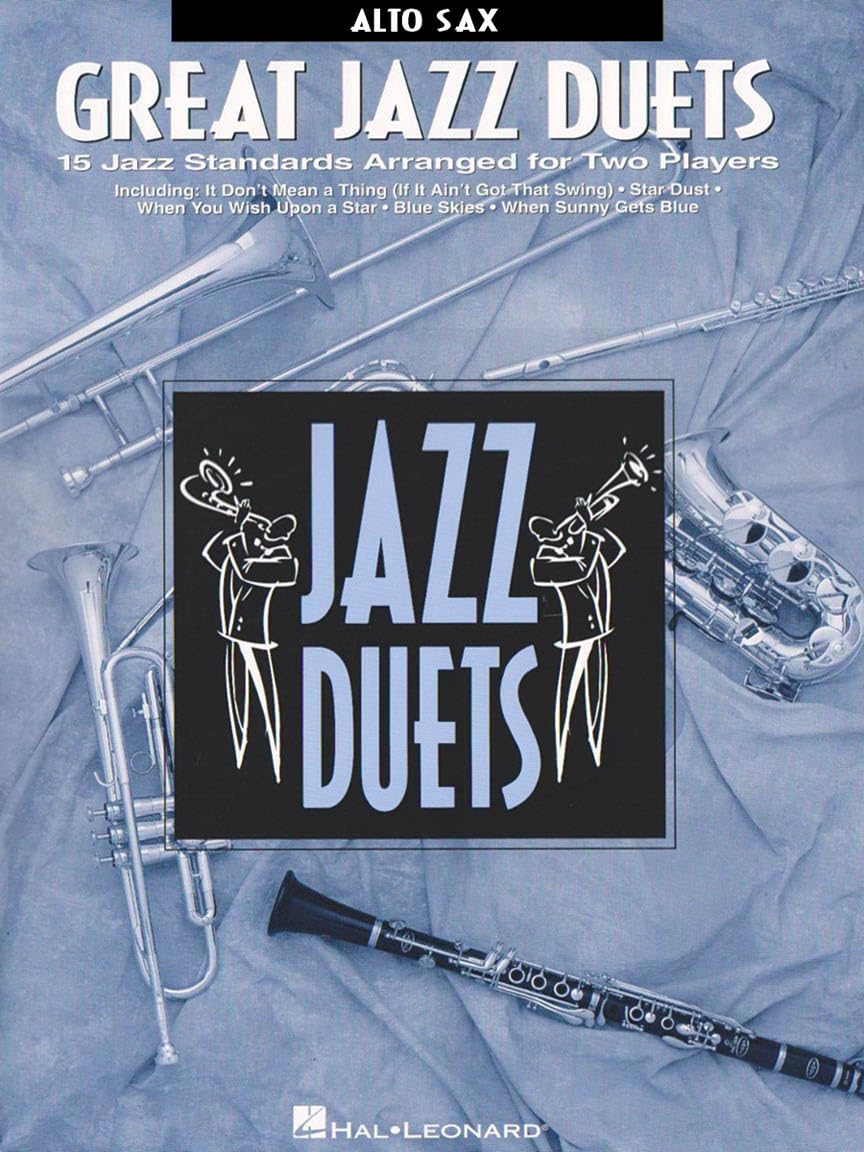 Great Jazz Duets for Alto Saxophone  15 Jazz Standards for Two Sax Players  Saxophone Duet Sheet Music Book  Classic Jazz Songbook for Sax Students and Intermediate Musicians  Jazz Duet Collection
