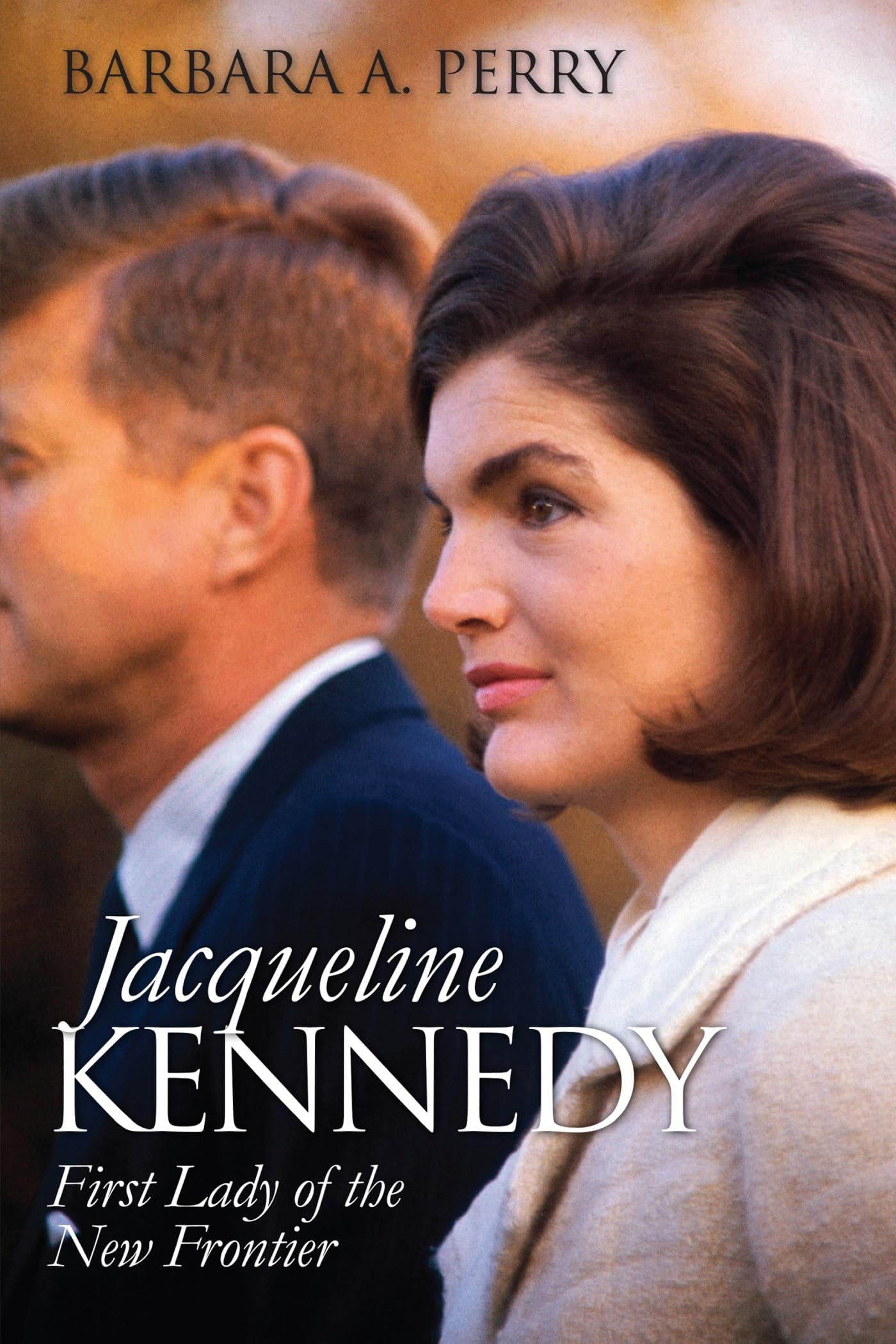 Jacqueline Kennedy: First Lady of the New Frontier (Modern F