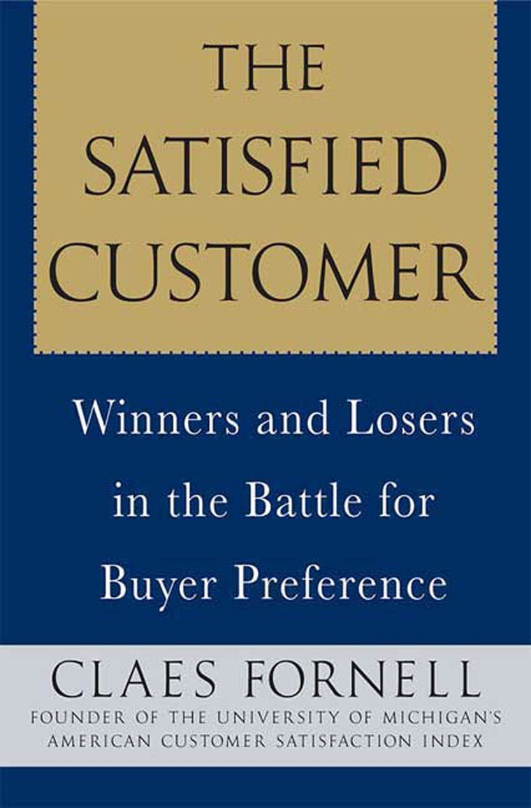 The Satisfied Customer: Winners and Losers in the Battle for Buyer Preference