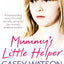 Mummys Little Helper: The heartrending true story of a young girl secretly caring for her severely disabled mother