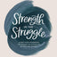 Strength in the Struggle: A Bible Study Workbook for Women on Letting Go of Fear and Anxiety