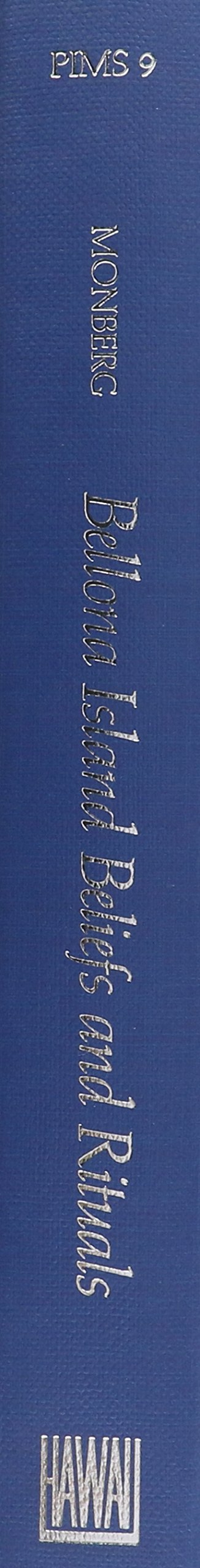 Bellona Island Beliefs and Rituals (Pacific Islands Monograph Series)