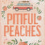 Pitiful Peaches