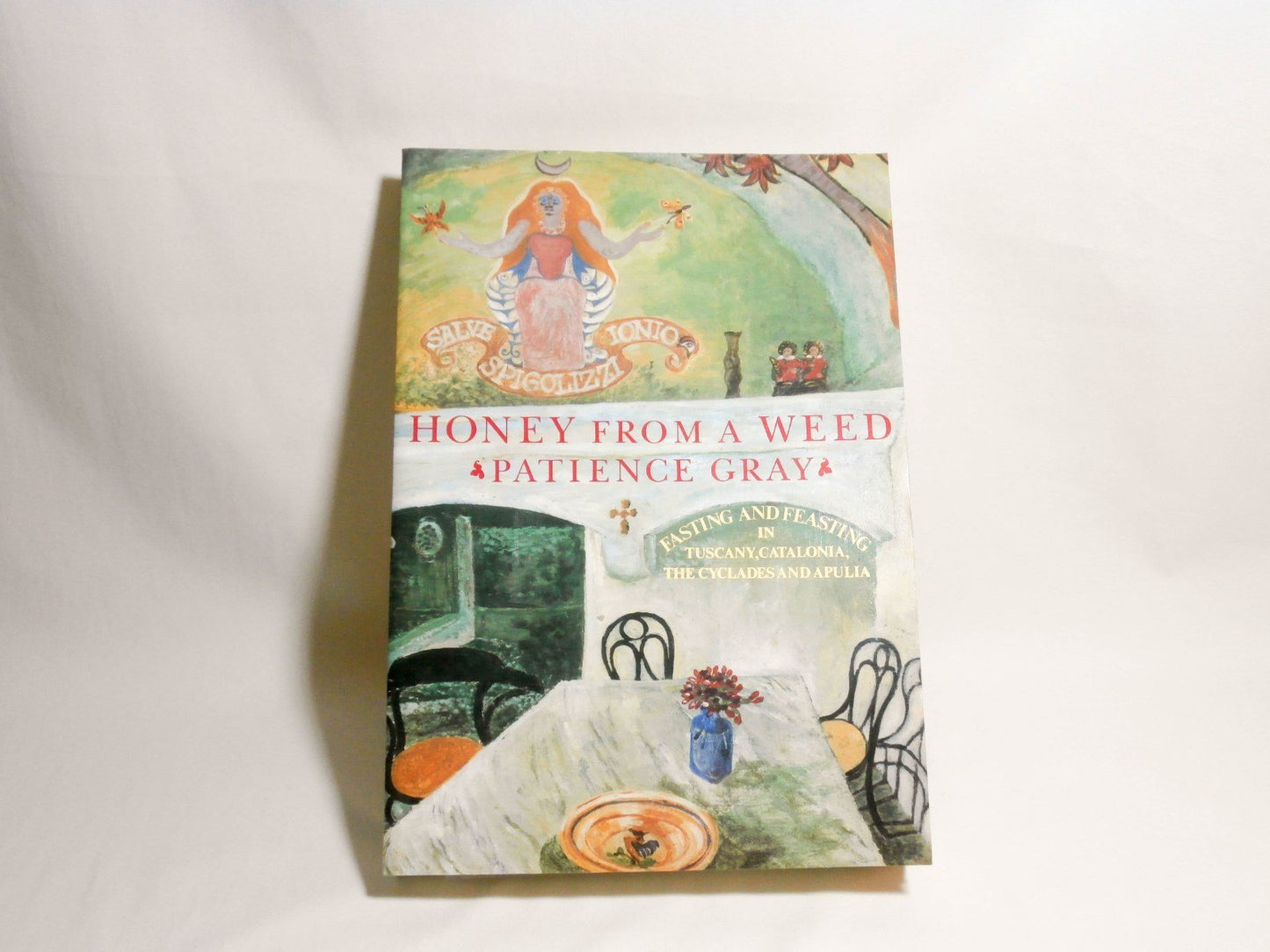 Honey from a Weed: Fasting and Feasting in Tuscany Catalonia