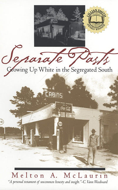 Separate Pasts: Growing Up White in the Segregated South (Brown Thrasher Books Ser.)