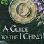 A Guide to the I Ching