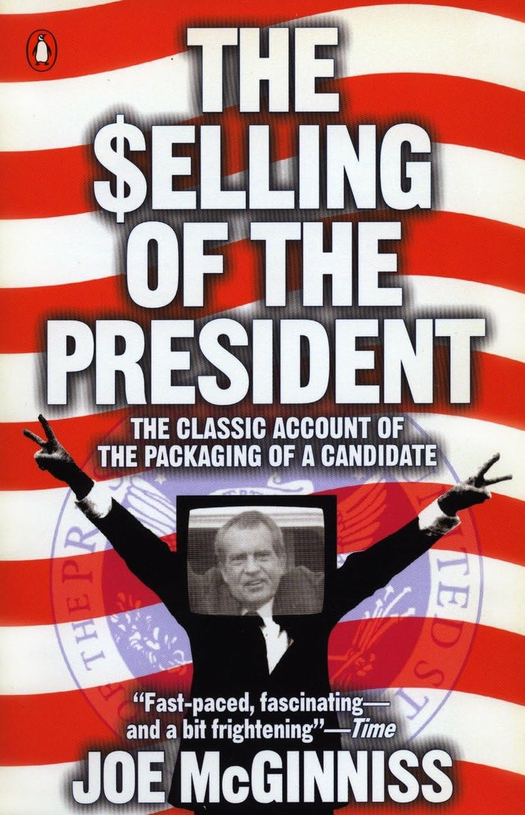 The Selling of the President: The Classical Account