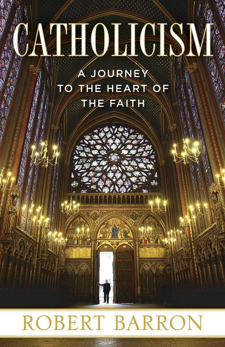 Catholicism: A Journey to the Heart of the Faith by Barron,