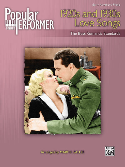 Popular Performer -- 1920s and 1930s Love Songs: The Best Romantic Standards (Popular Performer Series)