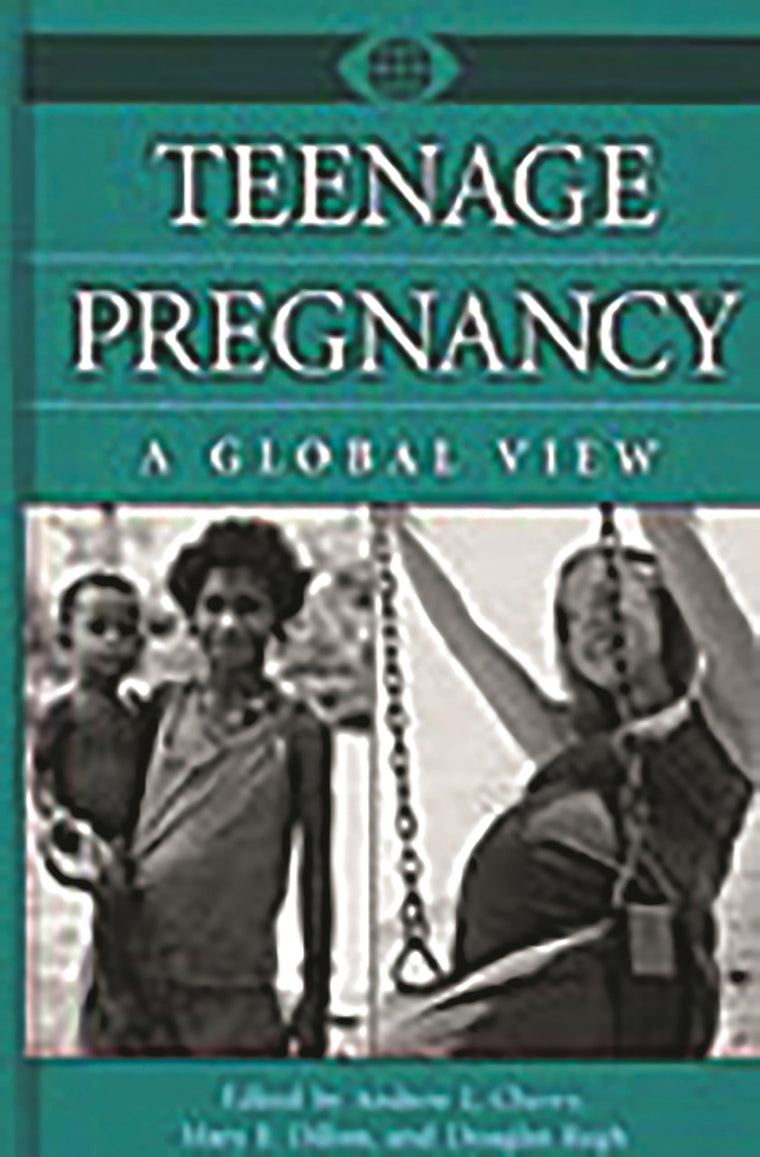 Teenage Pregnancy: A Global View (A World View of Social Issues)