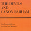 The Devils and Canon Barham: Ten Essays On Poets, Novelists and Monsters