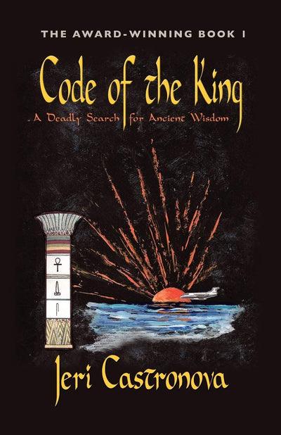 Code of the King: A Deadly Search for Ancient Wisdom - Award-Winning Book 1 of the Master of the Edge Supernatural Thriller Trilogy