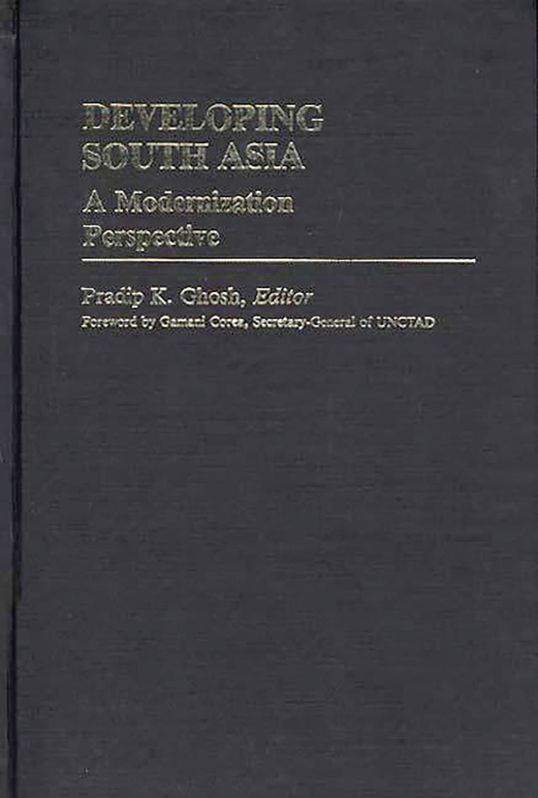 Developing South Asia: A Modernization Approach (International Development Resource Books)