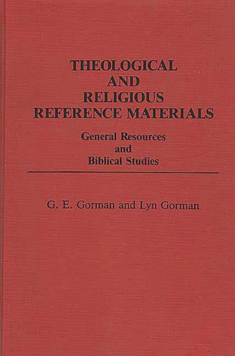 Theological and Religious Reference Materials: General Resources and Biblical Studies (Bibliographies and Indexes in Religious Studies)