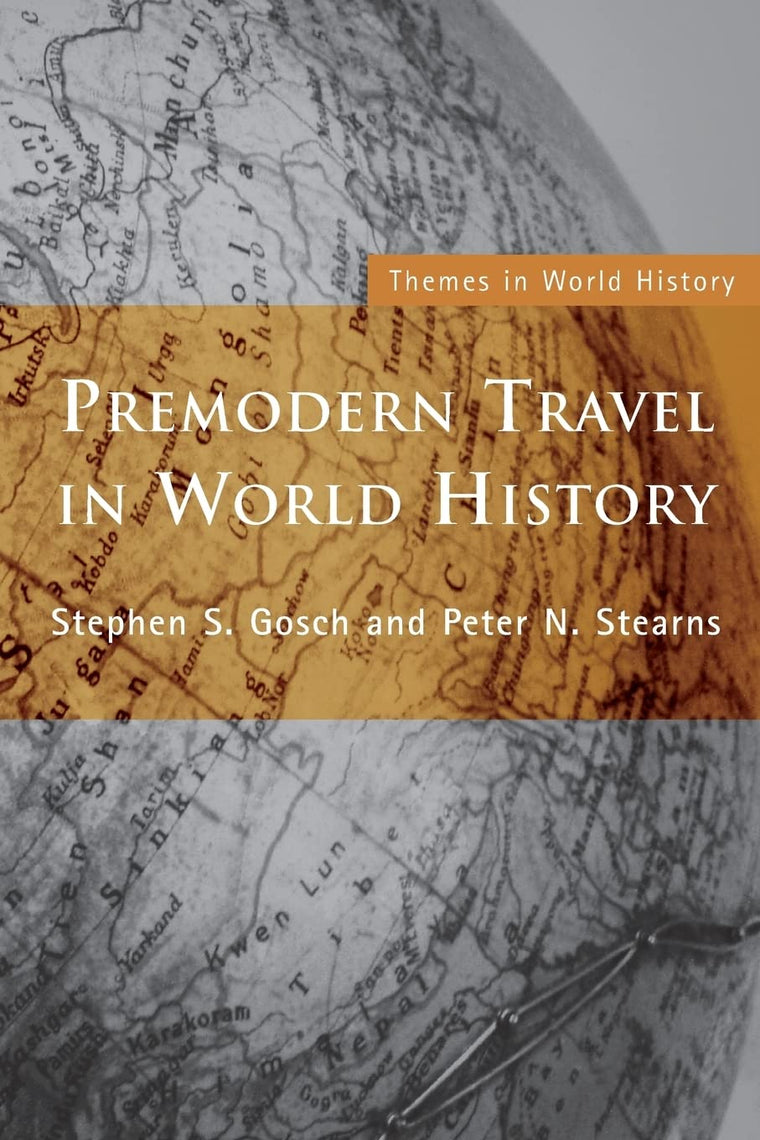 Premodern Travel in World History (Themes in World History)
