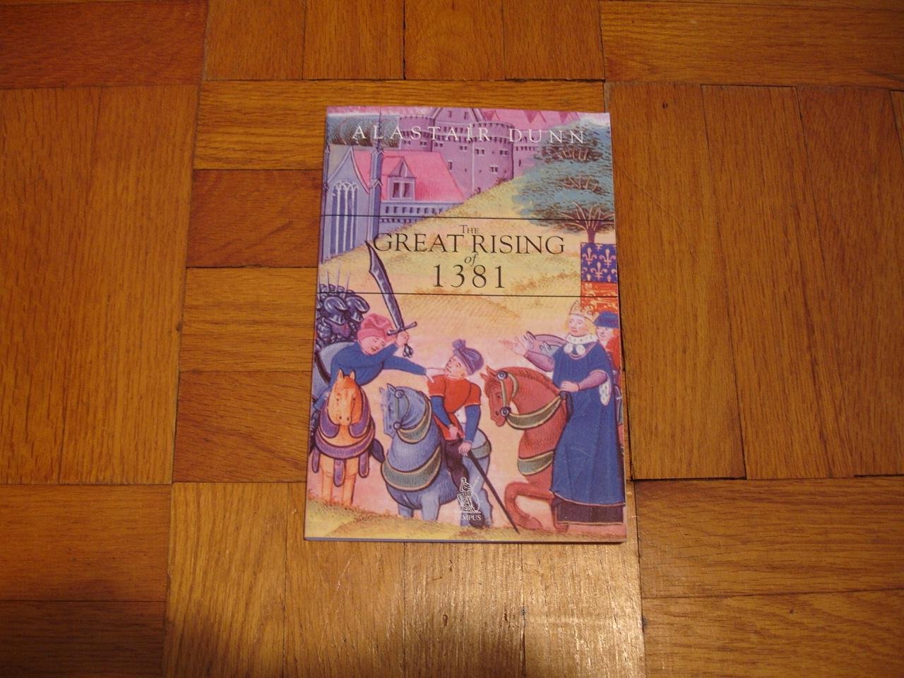 The Great Rising of 1381: The Peasants' Revolt and England's Failed Revolution