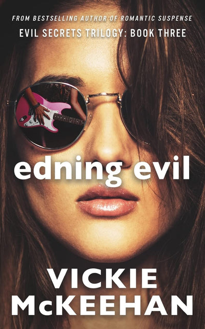 Ending Evil: Book Three of the Evil Trilogy (The Evil Secrets Trilogy)