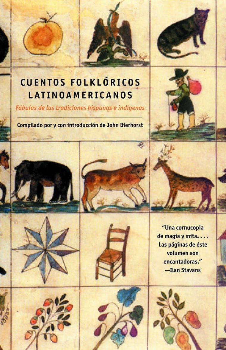 Cuentos Folkloricos Latinoamericanos: Fábulas de las tradiciones hispanas e indí genas / Latin American Folktales: Stories from Hispanic and Indian Traditions (Spanish Edition)