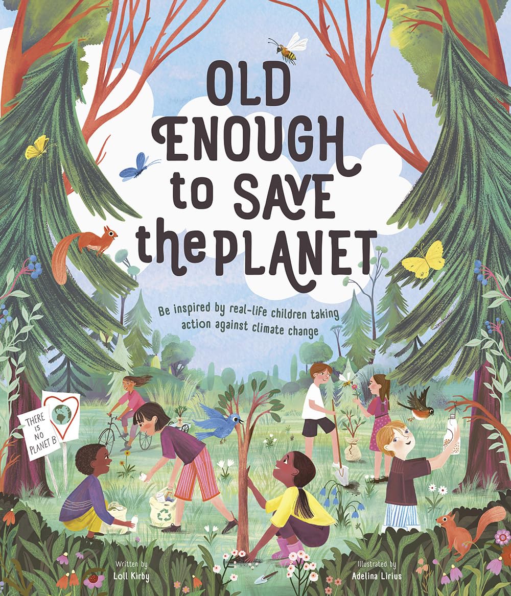 Old Enough to Save the Planet: A Board Book (Changemakers) b