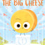 The Big Cheese: A Story About Competition, Humility, and Learning to Lose (The Food Group)