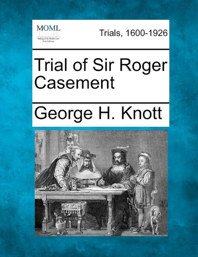 Trial of Sir Roger Casement