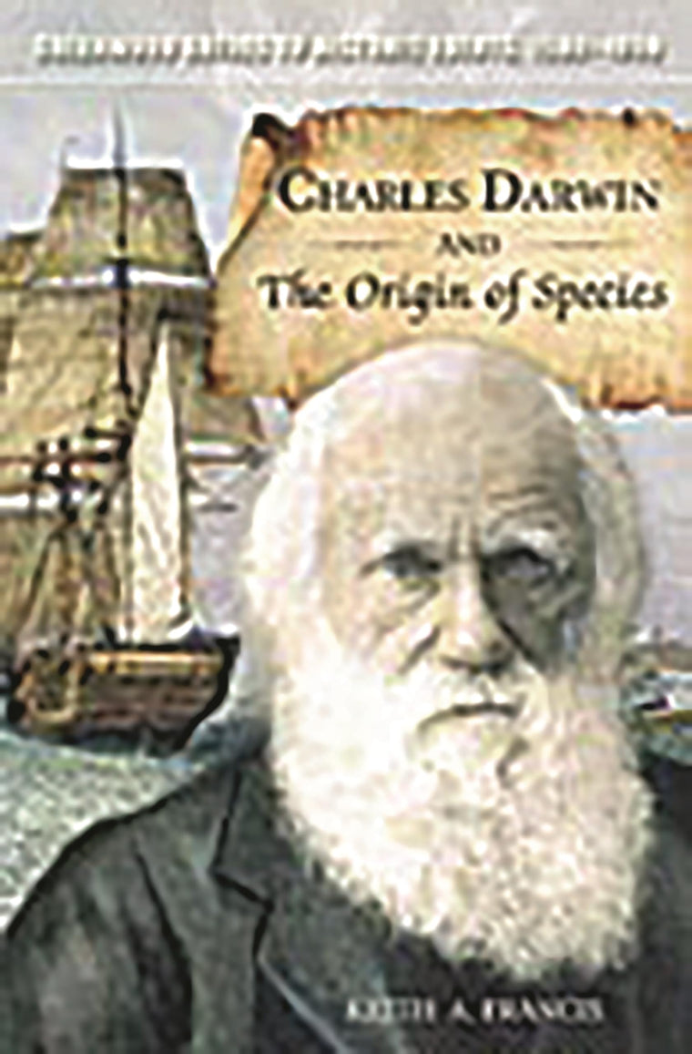 Charles Darwin and The Origin of Species (Greenwood Guides to Historic Events 1500-1900)