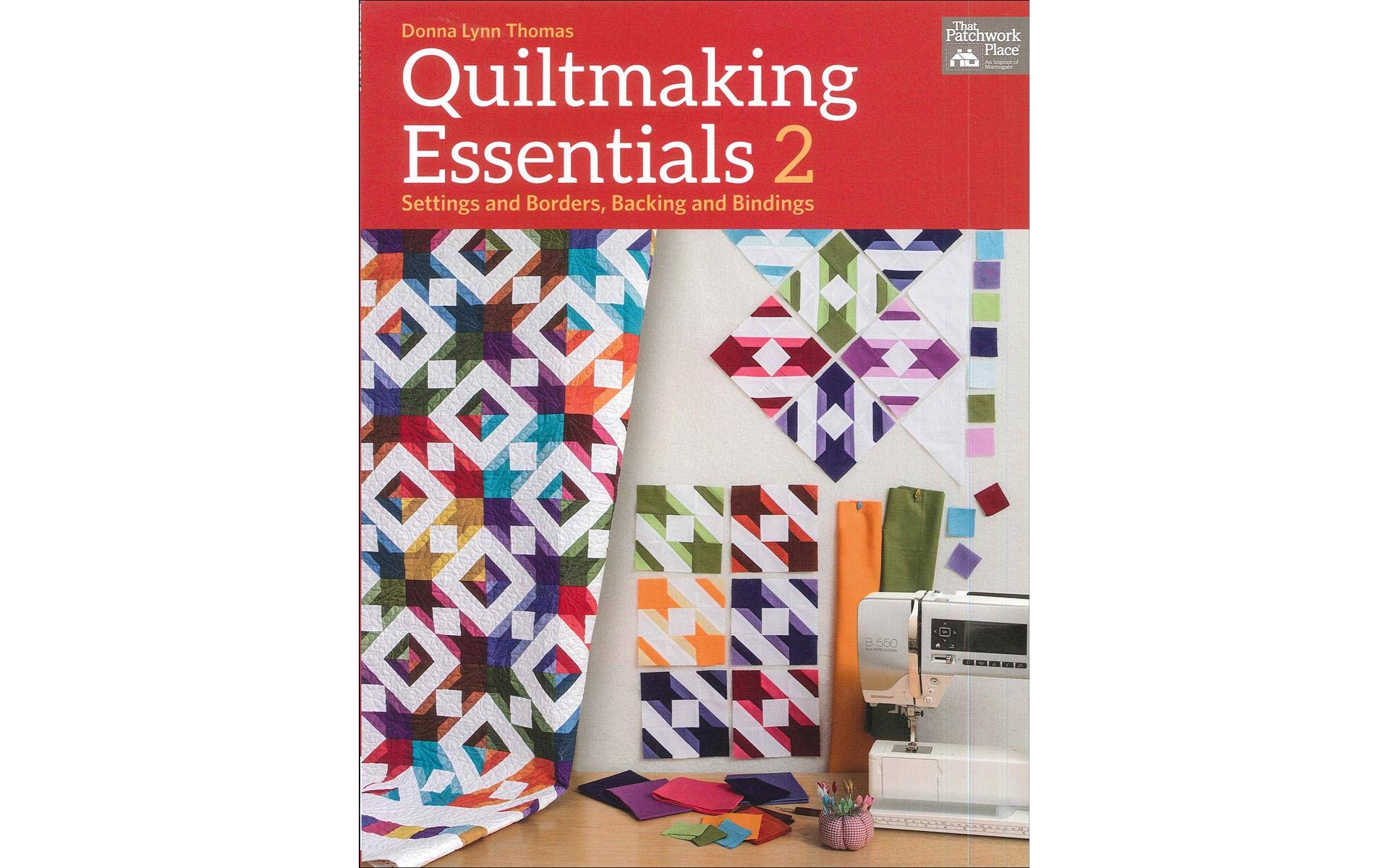 Quiltmaking Essentials 2: Settings and Borders, Backings and Bindings (2)
