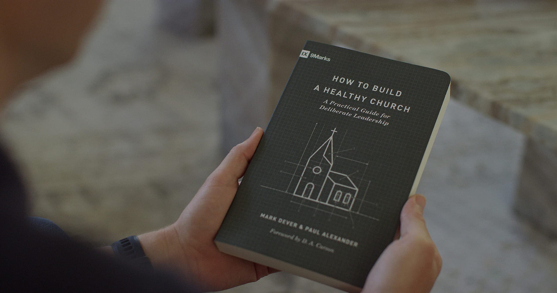 How to Build a Healthy Church: A Practical Guide for Deliberate Leadership (Second Edition) (9Marks)