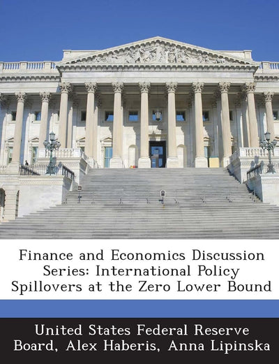 Finance and Economics Discussion Series: International Policy Spillovers at the Zero Lower Bound
