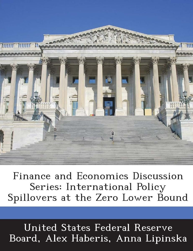 Finance and Economics Discussion Series: International Policy Spillovers at the Zero Lower Bound