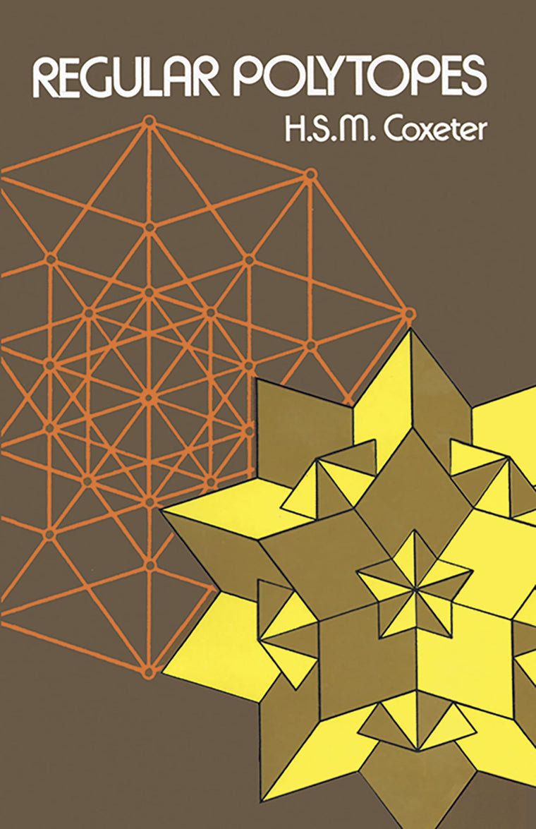 Regular Polytopes by H. S. M. Coxeter