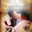 Worship Hits For Ukulele