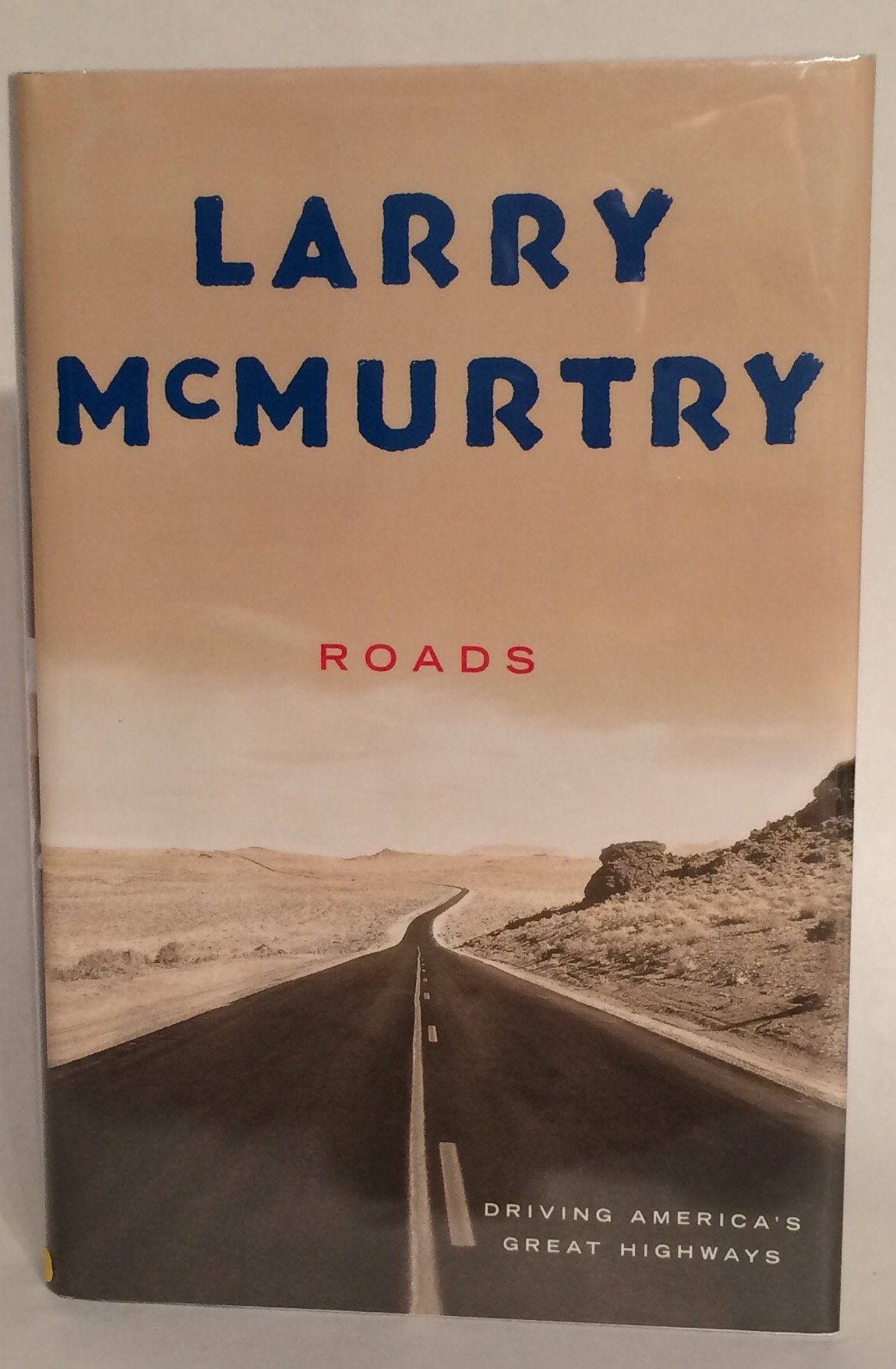 Roads : Driving America's Great Highways by McMurtry, Larry