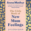The Little Book of New Mum Feelings: An A-Z of Warm Words for Every Motherhood Emotion