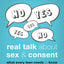 Real Talk About Sex and Consent: What Every Teen Needs to Know (The Instant Help Solutions Series)