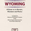 Wyoming: A Guide To Its History, Highways and People (American Guide)