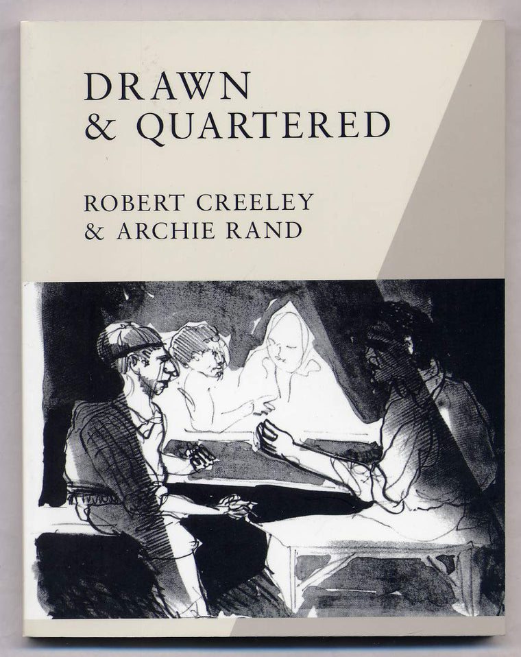 Robert Creeley & Archie Rand: Drawn & Quartered